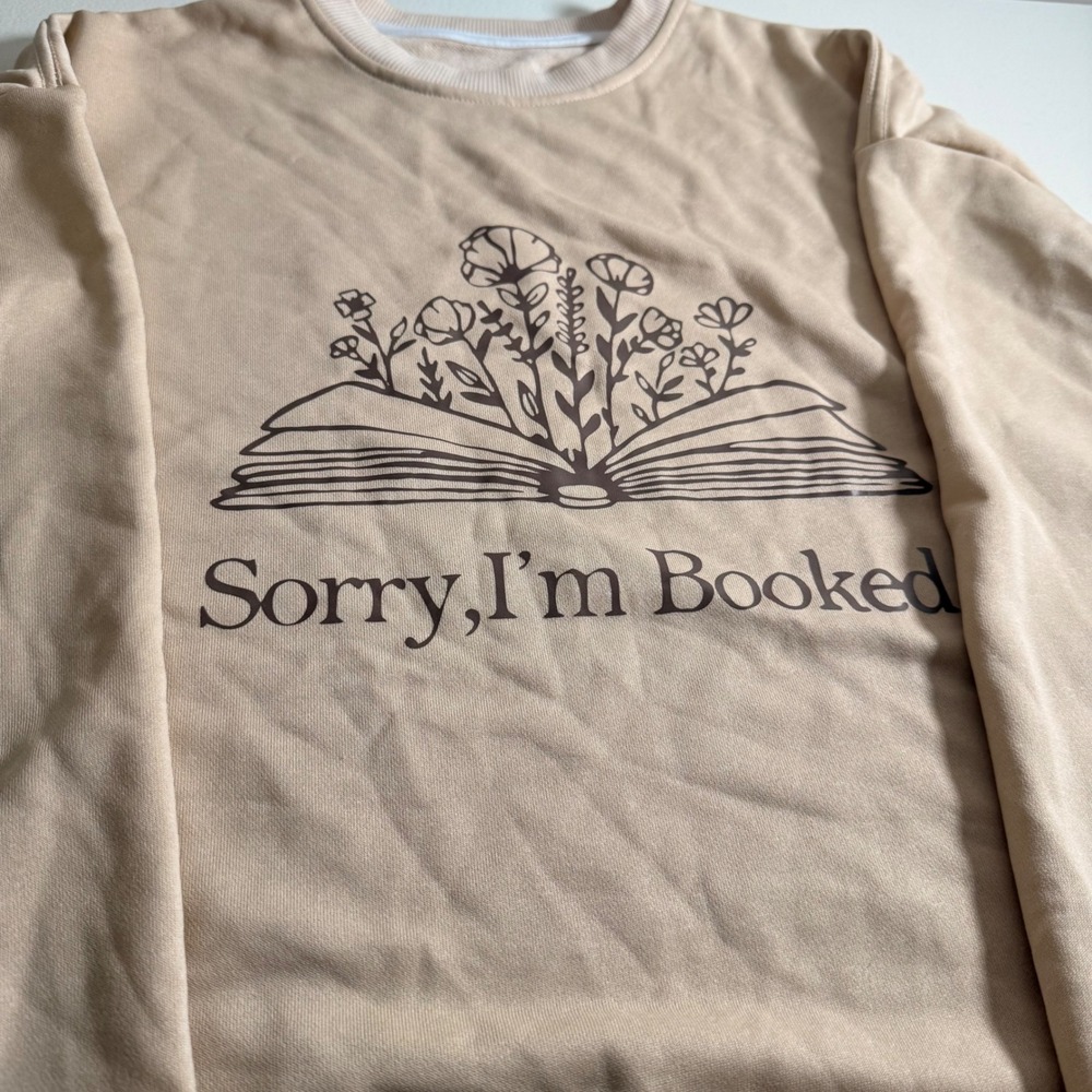 Sorry I'm Booked Tan Graphic Sweatshirt Bookish Floral Pullover Large
